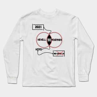 Hopes will come with new year Long Sleeve T-Shirt